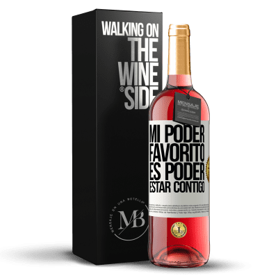 «Mi poder favorito es poder estar contigo» Edición ROSÉ