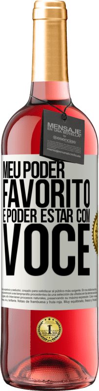 29,95 € | Vinho rosé Edição ROSÉ Meu poder favorito é poder estar com você Etiqueta Branca. Etiqueta personalizável Vinho jovem Colheita 2024 Tempranillo