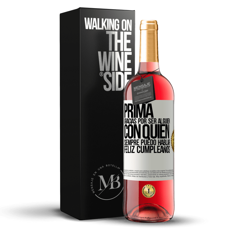 29,95 € Envío gratis | Vino Rosado Edición ROSÉ Prima. Gracias por ser alguien con quien siempre puedo hablar. Feliz cumpleaños Etiqueta Blanca. Etiqueta personalizable Vino joven Cosecha 2024 Tempranillo