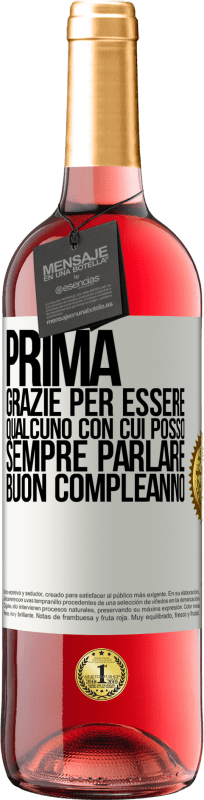 29,95 € | Vino rosato Edizione ROSÉ Prima. Grazie per essere qualcuno con cui posso sempre parlare. Buon compleanno Etichetta Bianca. Etichetta personalizzabile Vino giovane Raccogliere 2024 Tempranillo