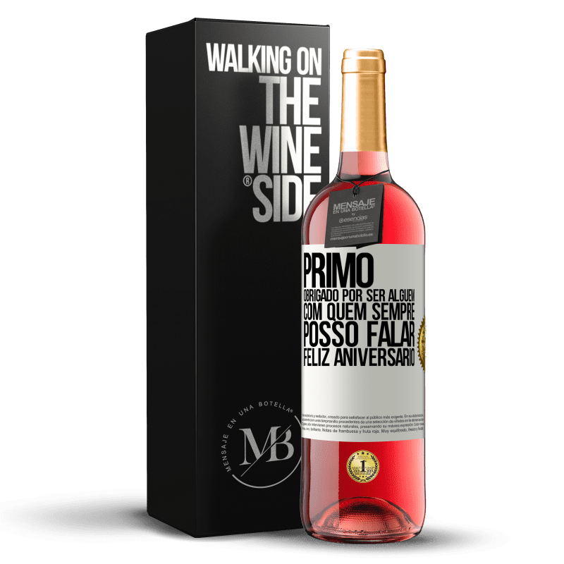 29,95 € Envio grátis | Vinho rosé Edição ROSÉ Primo Obrigado por ser alguém com quem sempre posso falar. Feliz aniversário Etiqueta Branca. Etiqueta personalizável Vinho jovem Colheita 2024 Tempranillo