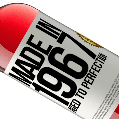 Unique & Personal Expressions. «Made in 1967. Aged to perfection» ROSÉ Edition