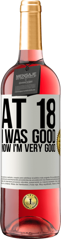 «At 18 he was good. Now I'm very good» ROSÉ Edition