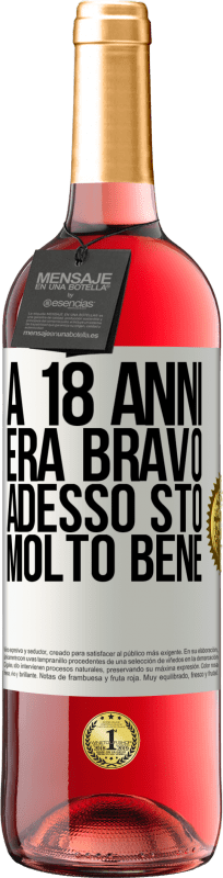 29,95 € | Vino rosato Edizione ROSÉ A 18 anni era bravo. Adesso sto molto bene Etichetta Bianca. Etichetta personalizzabile Vino giovane Raccogliere 2025 Tempranillo