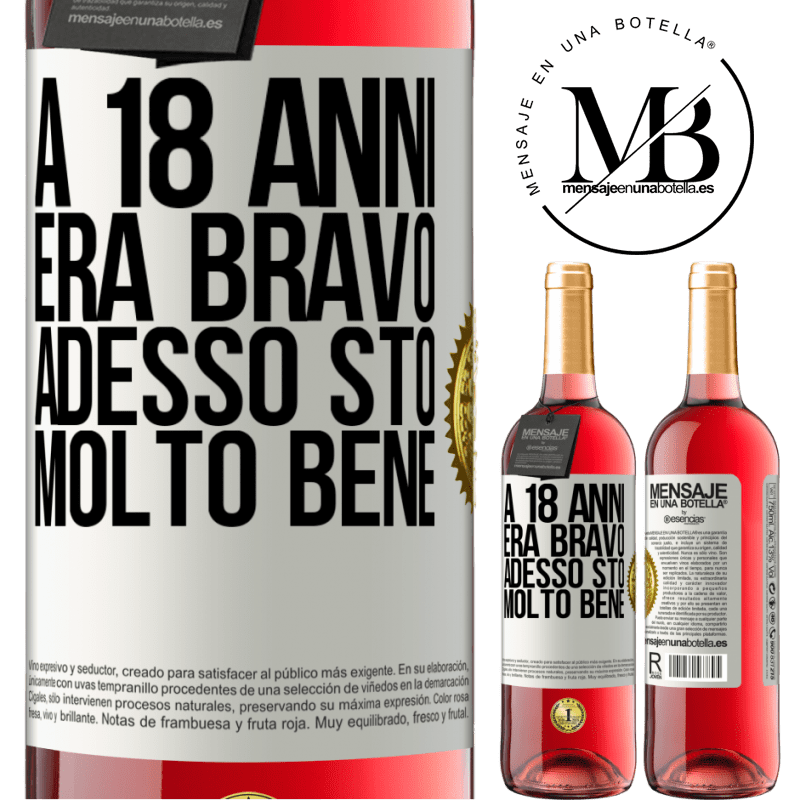 29,95 € Spedizione Gratuita | Vino rosato Edizione ROSÉ A 18 anni era bravo. Adesso sto molto bene Etichetta Bianca. Etichetta personalizzabile Vino giovane Raccogliere 2024 Tempranillo