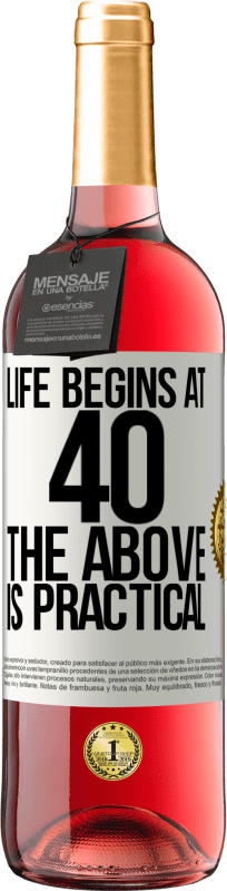 29,95 € Free Shipping | Rosé Wine ROSÉ Edition Life begins at 40. The above is practical White Label. Customizable label Young wine Harvest 2025 Tempranillo