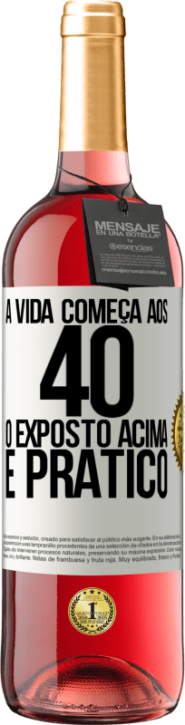 29,95 € Envio grátis | Vinho rosé Edição ROSÉ A vida começa aos 40 anos. O acima é apenas prático Etiqueta Branca. Etiqueta personalizável Vinho jovem Colheita 2025 Tempranillo