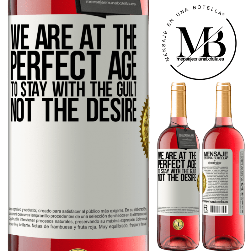 29,95 € Free Shipping | Rosé Wine ROSÉ Edition We are at the perfect age, to stay with the guilt, not the desire White Label. Customizable label Young wine Harvest 2023 Tempranillo