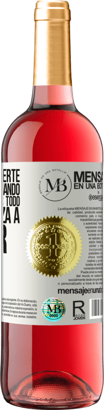 «Lo peor de hacerte mayor es que cuando crees que lo sabes todo, se te empieza a olvidar» Edición ROSÉ