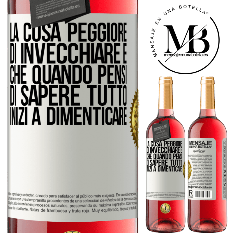 29,95 € Spedizione Gratuita | Vino rosato Edizione ROSÉ La cosa peggiore di invecchiare è che quando pensi di sapere tutto, inizi a dimenticare Etichetta Bianca. Etichetta personalizzabile Vino giovane Raccogliere 2024 Tempranillo