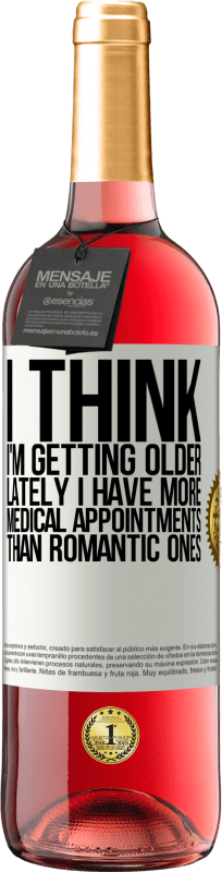 «I think I'm getting older. Lately I have more medical appointments than romantic ones» ROSÉ Edition