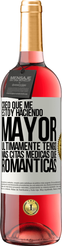 «Creo que me estoy haciendo mayor. Últimamente tengo más citas médicas que románticas» Edición ROSÉ