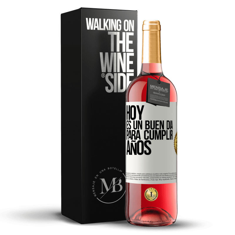 29,95 € Envío gratis | Vino Rosado Edición ROSÉ Hoy es un buen día para cumplir años Etiqueta Blanca. Etiqueta personalizable Vino joven Cosecha 2024 Tempranillo