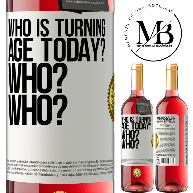 29,95 € Free Shipping | Rosé Wine ROSÉ Edition Who is turning age today? Who? Who? White Label. Customizable label Young wine Harvest 2022 Tempranillo