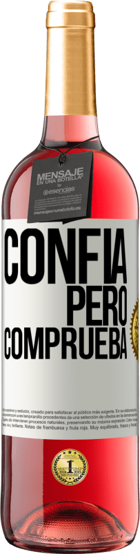 29,95 € | Vino Rosado Edición ROSÉ Confía, pero comprueba Etiqueta Blanca. Etiqueta personalizable Vino joven Cosecha 2023 Tempranillo