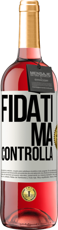 29,95 € Spedizione Gratuita | Vino rosato Edizione ROSÉ Fidati, ma controlla Etichetta Bianca. Etichetta personalizzabile Vino giovane Raccogliere 2025 Tempranillo