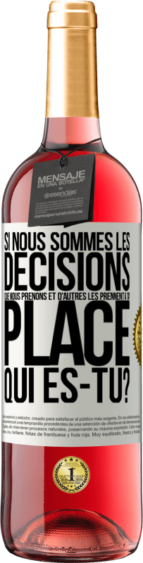 29,95 € Envoi gratuit | Vin rosé Édition ROSÉ Si nous sommes les décisions que nous prenons et d'autres les prennent à ta place, qui es-tu? Étiquette Blanche. Étiquette personnalisable Vin jeune Récolte 2025 Tempranillo
