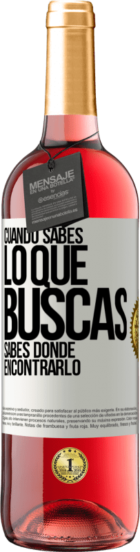 Envío gratis | Vino Rosado Edición ROSÉ Cuando sabes lo que buscas, sabes dónde encontrarlo Etiqueta Blanca. Etiqueta personalizable Vino joven Cosecha 2023 Tempranillo