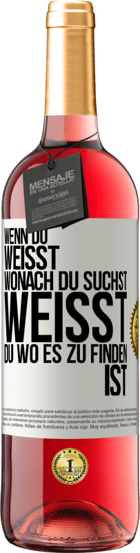 Kostenloser Versand | Roséwein ROSÉ Ausgabe Wenn du weisst, wonach du suchst, weisst du, wo es zu finden ist Weißes Etikett. Anpassbares Etikett Junger Wein Ernte 2023 Tempranillo