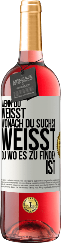 29,95 € Kostenloser Versand | Roséwein ROSÉ Ausgabe Wenn du weisst, wonach du suchst, weisst du, wo es zu finden ist Weißes Etikett. Anpassbares Etikett Junger Wein Ernte 2025 Tempranillo