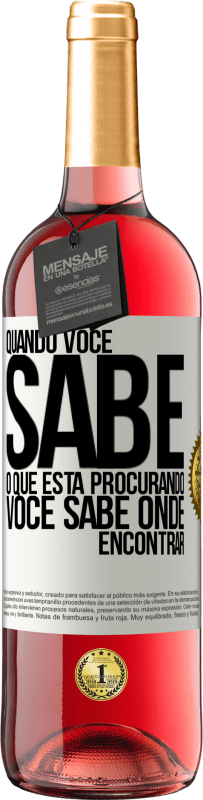 Envio grátis | Vinho rosé Edição ROSÉ Quando você sabe o que está procurando, você sabe onde encontrar Etiqueta Branca. Etiqueta personalizável Vinho jovem Colheita 2023 Tempranillo