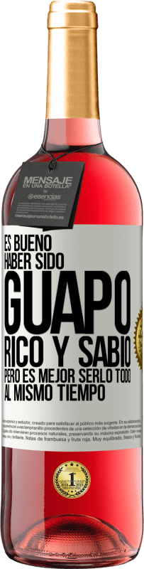 29,95 € Envío gratis | Vino Rosado Edición ROSÉ Es bueno haber sido guapo, rico y sabio, pero es mejor serlo todo al mismo tiempo Etiqueta Blanca. Etiqueta personalizable Vino joven Cosecha 2025 Tempranillo