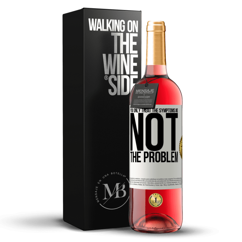 29,95 € Free Shipping | Rosé Wine ROSÉ Edition You only treat the symptoms and not the problem White Label. Customizable label Young wine Harvest 2023 Tempranillo