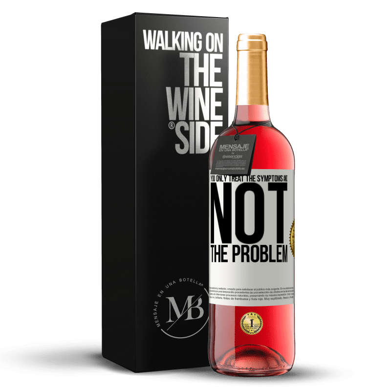 29,95 € Free Shipping | Rosé Wine ROSÉ Edition You only treat the symptoms and not the problem White Label. Customizable label Young wine Harvest 2024 Tempranillo