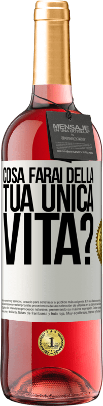 Spedizione Gratuita | Vino rosato Edizione ROSÉ Cosa farai della tua unica vita? Etichetta Bianca. Etichetta personalizzabile Vino giovane Raccogliere 2023 Tempranillo