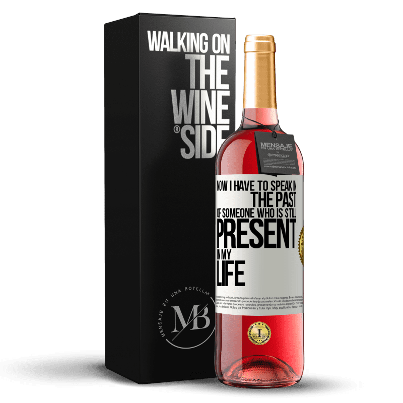 29,95 € Free Shipping | Rosé Wine ROSÉ Edition Now I have to speak in the past of someone who is still present in my life White Label. Customizable label Young wine Harvest 2023 Tempranillo