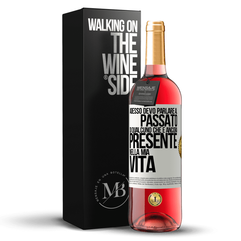 29,95 € Spedizione Gratuita | Vino rosato Edizione ROSÉ Adesso devo parlare al passato di qualcuno che è ancora presente nella mia vita Etichetta Bianca. Etichetta personalizzabile Vino giovane Raccogliere 2023 Tempranillo