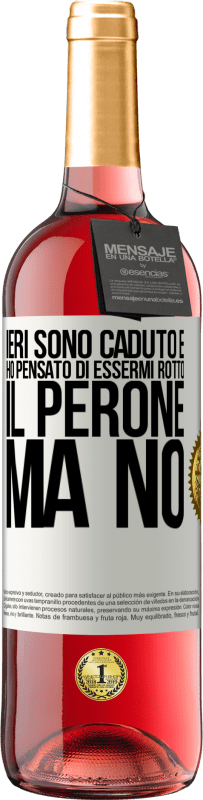 29,95 € Spedizione Gratuita | Vino rosato Edizione ROSÉ Ieri sono caduto e ho pensato di essermi rotto il perone. Ma no Etichetta Bianca. Etichetta personalizzabile Vino giovane Raccogliere 2023 Tempranillo