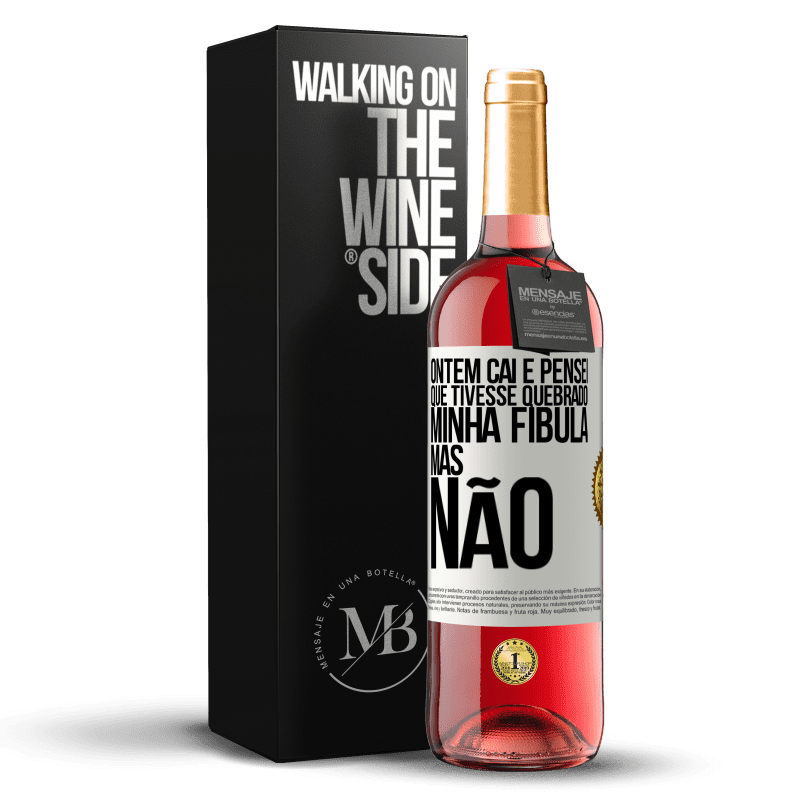 29,95 € Envio grátis | Vinho rosé Edição ROSÉ Ontem caí e pensei que tivesse quebrado minha fíbula. Mas não Etiqueta Branca. Etiqueta personalizável Vinho jovem Colheita 2023 Tempranillo