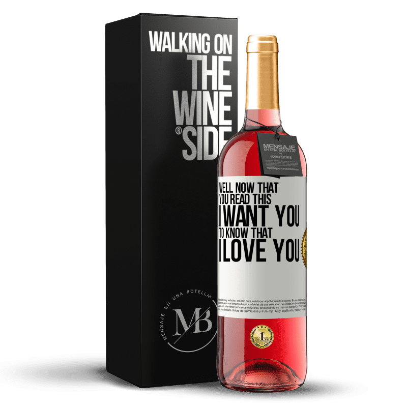 29,95 € Free Shipping | Rosé Wine ROSÉ Edition Well now that you read this I want you to know that I love you White Label. Customizable label Young wine Harvest 2025 Tempranillo