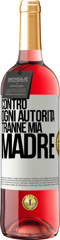 29,95 € | Vino rosato Edizione ROSÉ Contro ogni autorità ... tranne mia madre Etichetta Bianca. Etichetta personalizzabile Vino giovane Raccogliere 2025 Tempranillo