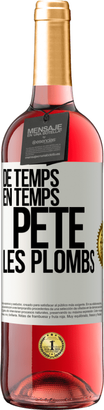 Envoi gratuit | Vin rosé Édition ROSÉ De temps en temps, pète les plombs Étiquette Blanche. Étiquette personnalisable Vin jeune Récolte 2023 Tempranillo