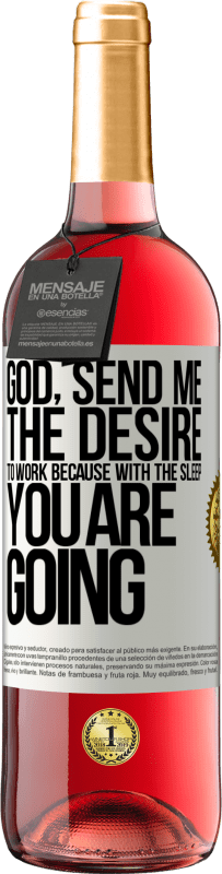 29,95 € | ロゼワイン ROSÉエディション 神様、私に働きたいという願望を送ってください ホワイトラベル. カスタマイズ可能なラベル 若いワイン 収穫 2025 Tempranillo