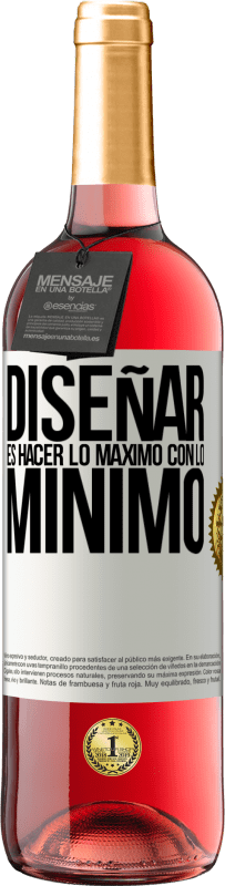 29,95 € Envío gratis | Vino Rosado Edición ROSÉ Diseñar es hacer lo máximo con lo mínimo Etiqueta Blanca. Etiqueta personalizable Vino joven Cosecha 2025 Tempranillo