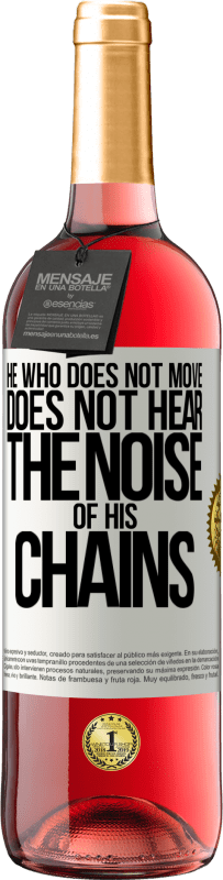 29,95 € Free Shipping | Rosé Wine ROSÉ Edition He who does not move does not hear the noise of his chains White Label. Customizable label Young wine Harvest 2025 Tempranillo