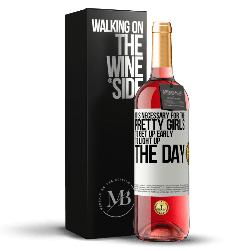 29,95 € Free Shipping | Rosé Wine ROSÉ Edition It is necessary for the pretty girls to get up early to light up the day White Label. Customizable label Young wine Harvest 2023 Tempranillo