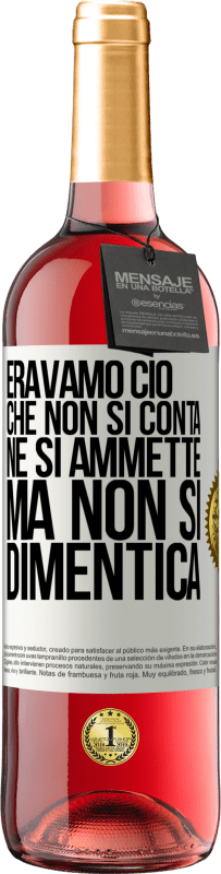 29,95 € | Vino rosato Edizione ROSÉ Eravamo ciò che non si conta, né si ammette, ma non si dimentica Etichetta Bianca. Etichetta personalizzabile Vino giovane Raccogliere 2024 Tempranillo