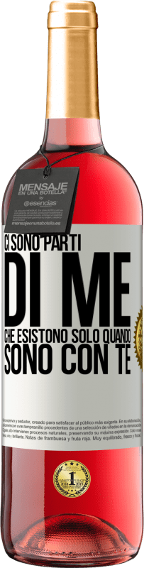 29,95 € Spedizione Gratuita | Vino rosato Edizione ROSÉ Ci sono parti di me che esistono solo quando sono con te Etichetta Bianca. Etichetta personalizzabile Vino giovane Raccogliere 2025 Tempranillo