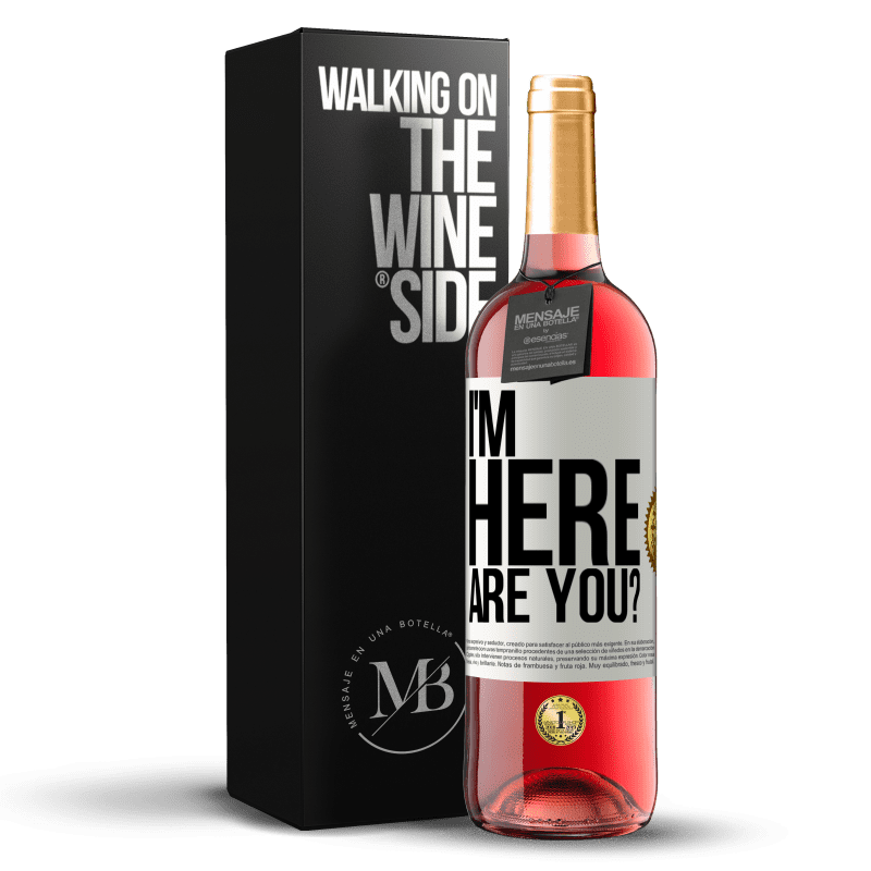 29,95 € Free Shipping | Rosé Wine ROSÉ Edition I'm Here. Are you? White Label. Customizable label Young wine Harvest 2023 Tempranillo