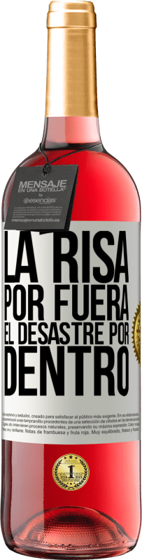 «La risa por fuera, el desastre por dentro» Edición ROSÉ