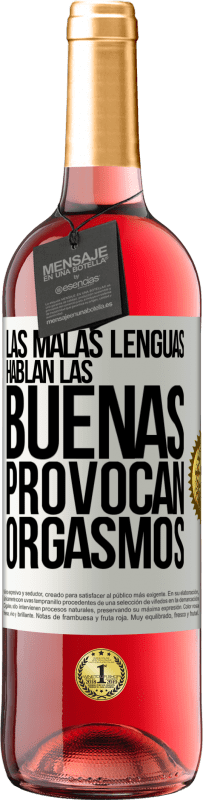 Envío gratis | Vino Rosado Edición ROSÉ Las malas lenguas hablan, las buenas provocan orgasmos Etiqueta Blanca. Etiqueta personalizable Vino joven Cosecha 2023 Tempranillo