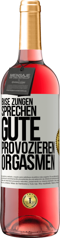 Kostenloser Versand | Roséwein ROSÉ Ausgabe Böse Zungen sprechen, gute provozieren Orgasmen Weißes Etikett. Anpassbares Etikett Junger Wein Ernte 2023 Tempranillo