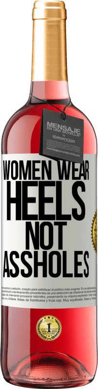 Free Shipping | Rosé Wine ROSÉ Edition Women wear heels, not assholes White Label. Customizable label Young wine Harvest 2023 Tempranillo