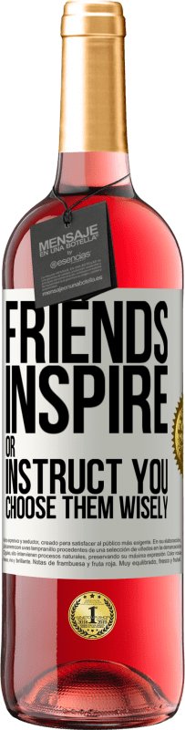 29,95 € Free Shipping | Rosé Wine ROSÉ Edition Friends inspire or instruct you. Choose them wisely White Label. Customizable label Young wine Harvest 2023 Tempranillo