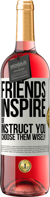 29,95 € Free Shipping | Rosé Wine ROSÉ Edition Friends inspire or instruct you. Choose them wisely White Label. Customizable label Young wine Harvest 2025 Tempranillo