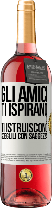 Spedizione Gratuita | Vino rosato Edizione ROSÉ Gli amici ti ispirano o ti istruiscono. Sceglili con saggezza Etichetta Bianca. Etichetta personalizzabile Vino giovane Raccogliere 2023 Tempranillo